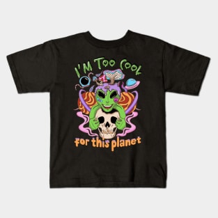 I'm Too Cool For This Planet Alien and Skull Kids T-Shirt